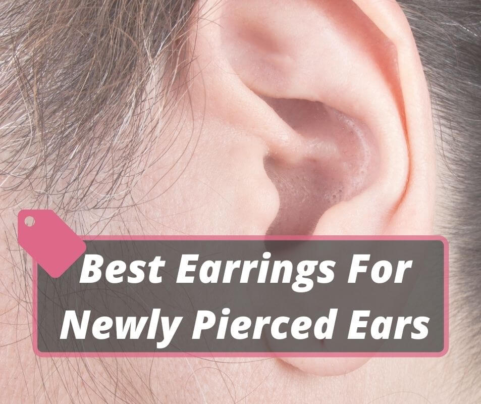 Best Earrings For Newly Pierced Ears (2021 Review) Top 7 Picks